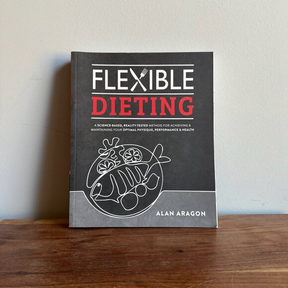 Flexible Dieting by Alan Aragon Paperback Book - Picture 1 of 3